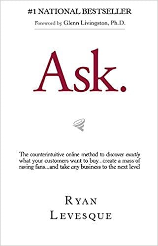 <br /></noscript>
Ask: The Counterintuitive Online Method to Discover Exactly What Your Customers Want to Buy…Create a Mass of Raving Fans…and Take Any Business to the Next Level by Ryan Levesque