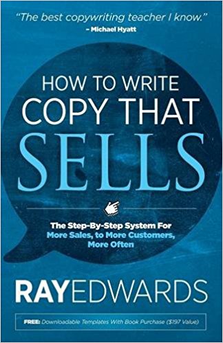 <br /></noscript>
How to Write Copy That Sells: The Step-By-Step System for More Sales, to More Customers, More Often by Ray Edwards