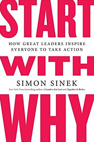 <br /></noscript>
Start with Why: How Great Leaders Inspire Everyone to Take Action by Simon Sinek